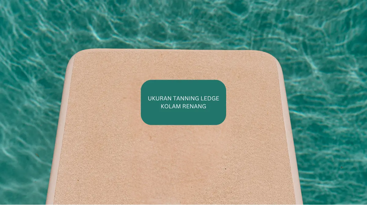 Ilustrasi Ukuran Tanning Ledge Kolam Renang.