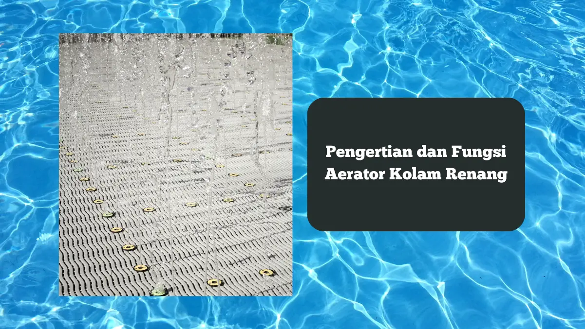Ilustrasi aerator kolam renang. Ini pengertian dan fungsi fitur tersebut.