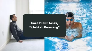 Ilustrasi lelah dan renang. Bolehkah dilakukan bersamaan.