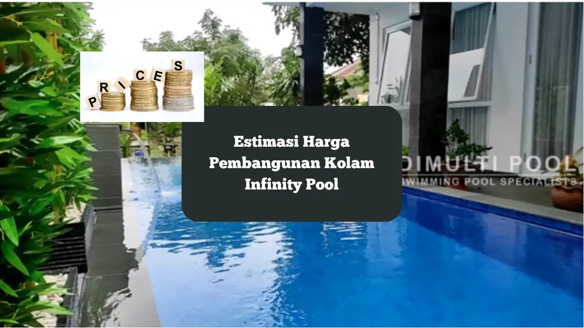 Estimasi harga pembangunan kolam renang infinity pool di Bogor.