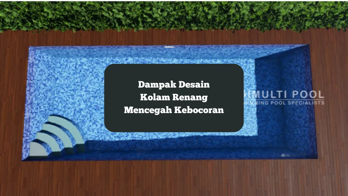 Ilustrasi desain kolam renang yang mampu mencegah kebocoran.