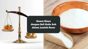 Ilustrasi hemat biaya dengan beli soda ash dalam jumlah besar.