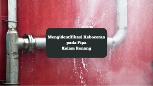 Ilustrasi kebocoran pipa kolam renang. Begini cara mengidentifikasi hal tersebut.
