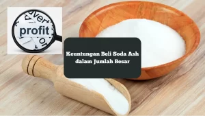 Ilustrasi keuntungan membeli soda ash dalam jumlah besar.