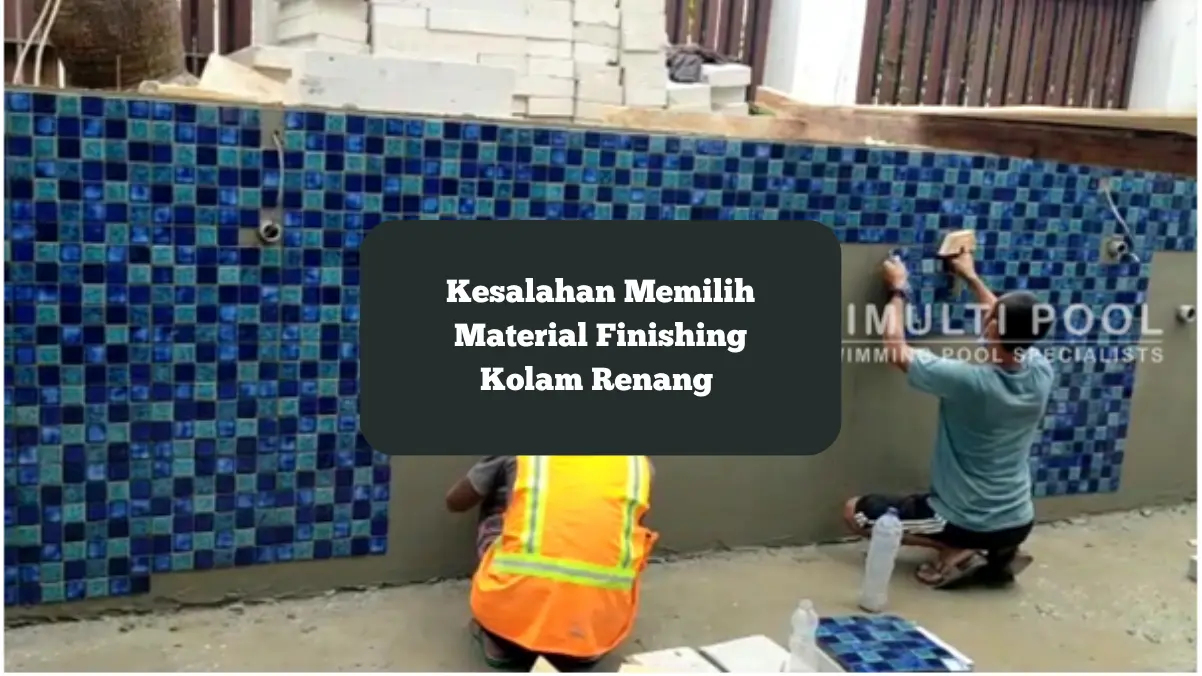 Ilustrasi memasang material finishing mozaik kolam renang. Ini kesalahan yang bisa dilakukan saat memilihnya.