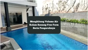 Ilustrasi volume air kolam renang free form. Begini cara menghitung yang benar.