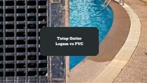tutup gutter logam vs pvc untuk kolam renang