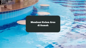 Ilustrasi kolam arus. Begini membuat kolam arus di rumah.