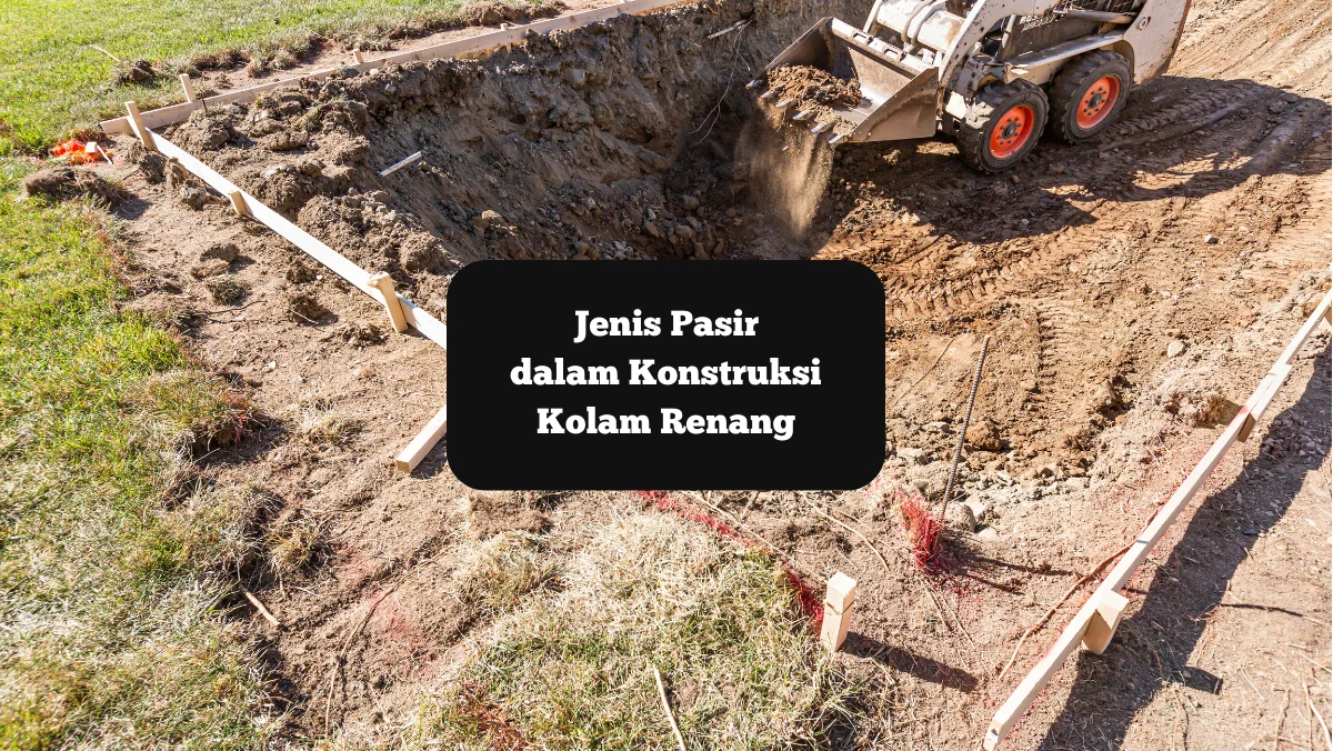 Ilustrasi penggalian kolam renang. Ini jenis pasir yang digunakan dalam konstruksi kolam renang.