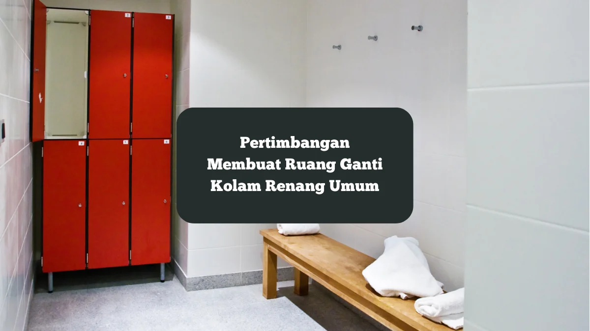 Ilustrasi ruang ganti kolam renang umum. Ini pertimbangan yang perlu diperhatikan.