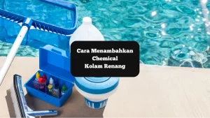 Ilustrasi alat perawatan kolam renang. Begini cara menambahkan chemical yang benar.