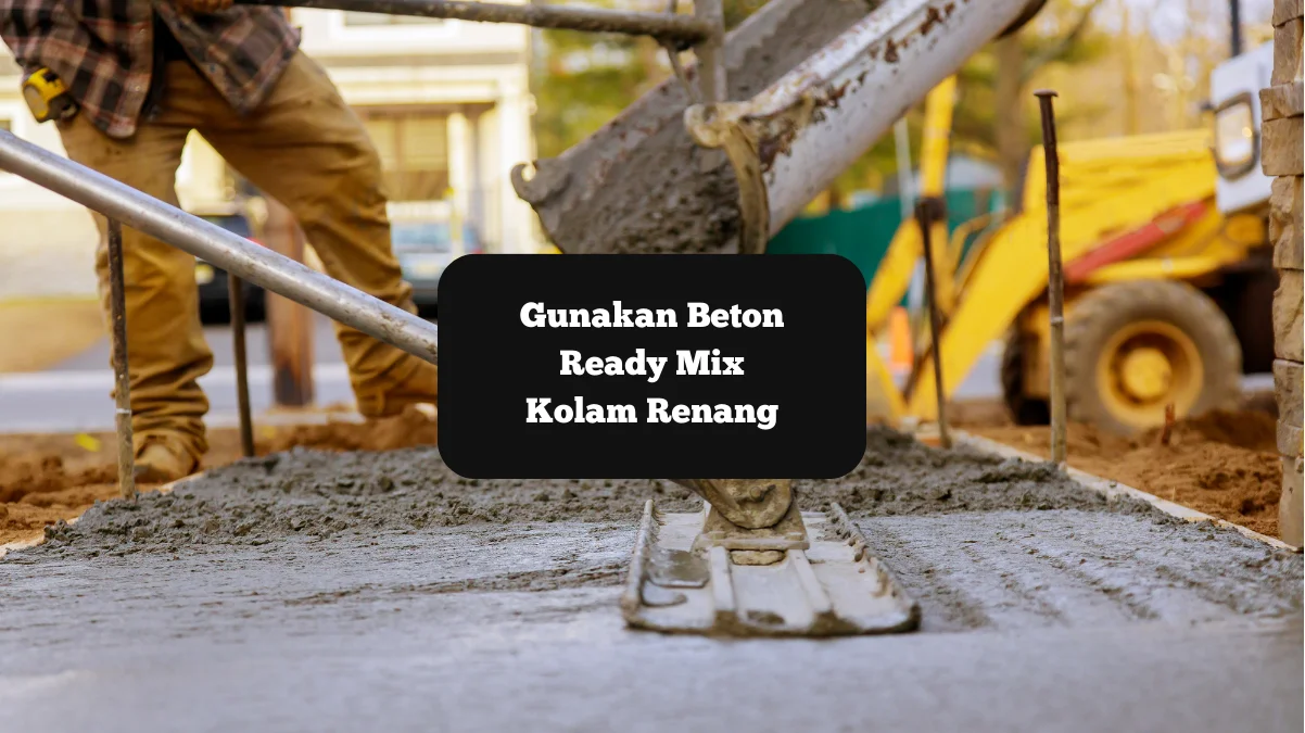 Ilustrasi beton Ready Mix. Ini alasan gunakan di kolam renang.