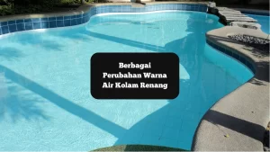 Ilustrasi kolam renang. Ini berbagai perubahan warna air kolam renang yang mungkin terjadi.