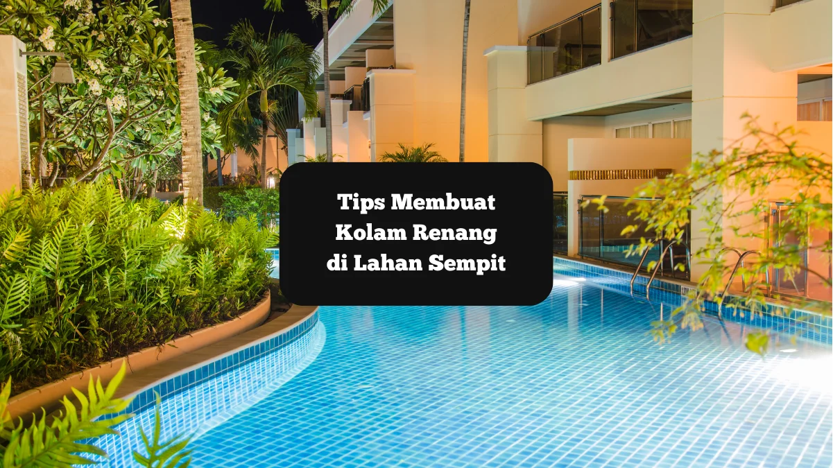 Ilustrasi kolam renang dibuat di lahan sempit. Ini tips membuatnya.