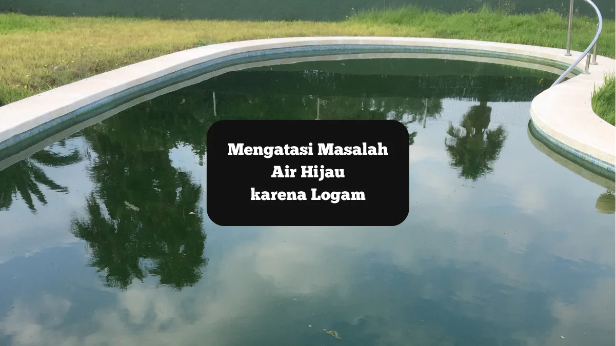 Ilustrasi kolam renang kotor. Airnya bisa berwarna hijau karena kandungan logam.