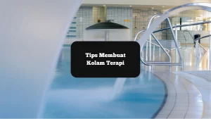 Ilustrasi kolam terapi. Begini tips membuat fasilitas tersebut.