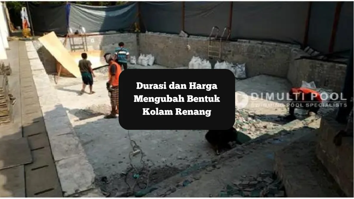 Ilustrasi melakukan renovasi kolam renang. Berapa durasi dan harga mengubah bentuk dan kedalaman kolam renang.