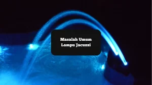 Lampu Jacuzzi di malam hari. Ini masalah umum yang bisa terjadi.