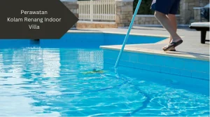 Ilustrasi perawatan kolam renang. Ini yang dilakukan dalam perawatan kolam renang indoor villa.