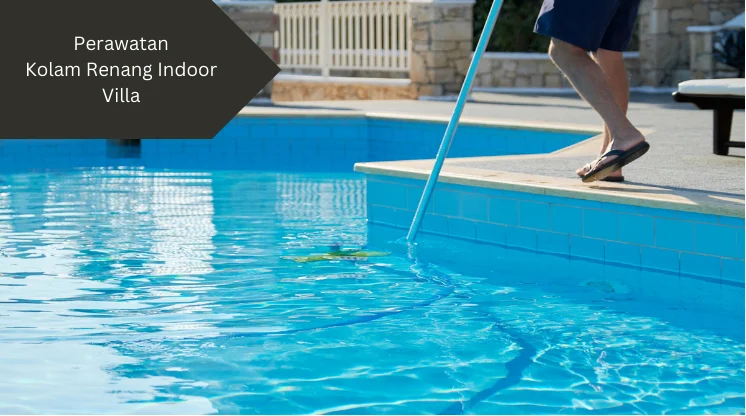 Ilustrasi perawatan kolam renang. Ini yang dilakukan dalam perawatan kolam renang indoor villa.