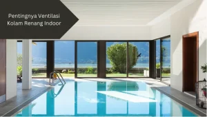Ilustrasi ventilasi kolam renang indoor. Ini pentingnya.