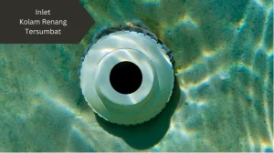 Inlet kolam renang. Ini cara memperbaiki inlet kolam renang tersumbat.