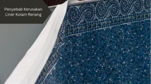 Ilustrasi liner. Ini penyebab kerusakan liner kolam renang.