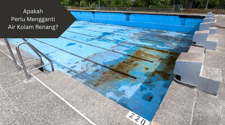 Ilustrasi mengganti air kolam renang. Apakah perlu dilakukan?