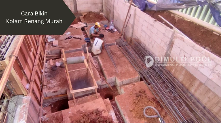 Pembuatan kolam renang. Begini cara bikin kolam renang murah.