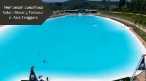 Treasure Bay Bintan, kolam renang terbesar di Asia Tenggara.