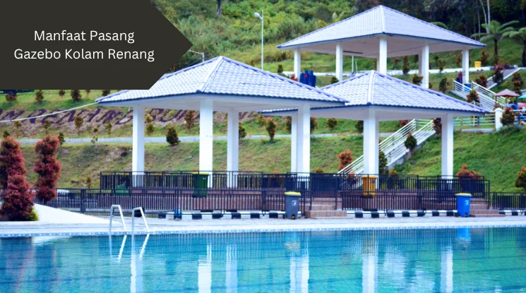 Ilustrasi gazebo kolam renang. Ini manfaat memasangnya.