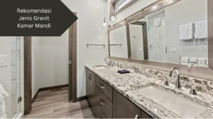 Ilustrasi kamar mandi menggunakan granit. Ini jenis granit kamar mandi yang cocok buat anda.