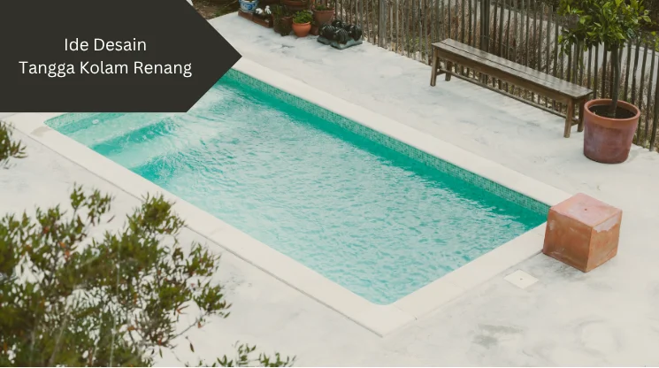 Ilustrasi kolam renang. Ini desain tangga kolam renang yang bisa dipilih.