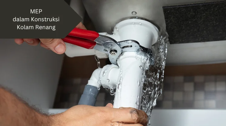 Ilustrasi pemipaan. Salah satu bentuk penerapan MEP dalam konstruksi kolam renang.