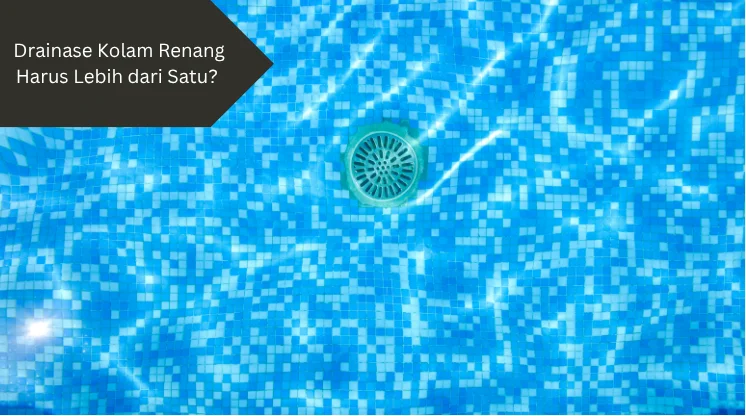 Ilustrasi drainase kolam renang. Ini alasan drainase kolam renang harus lebih dari satu.