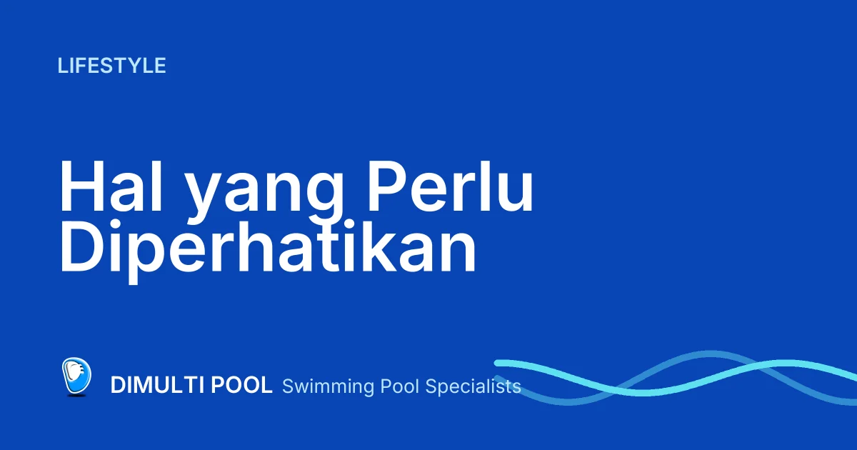 Hal yang Perlu Diperhatikan dalam Membuat Kolam Terapi Indoor