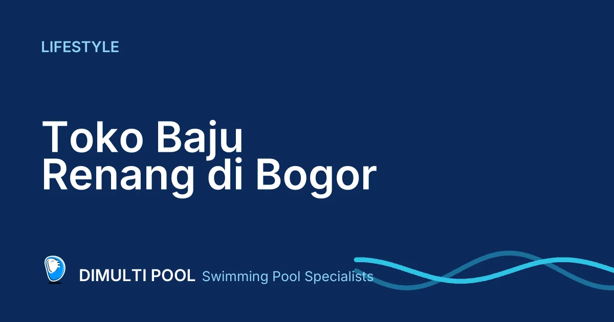 5 Toko Baju Renang di Bogor yang Bisa Jadi Pilihan