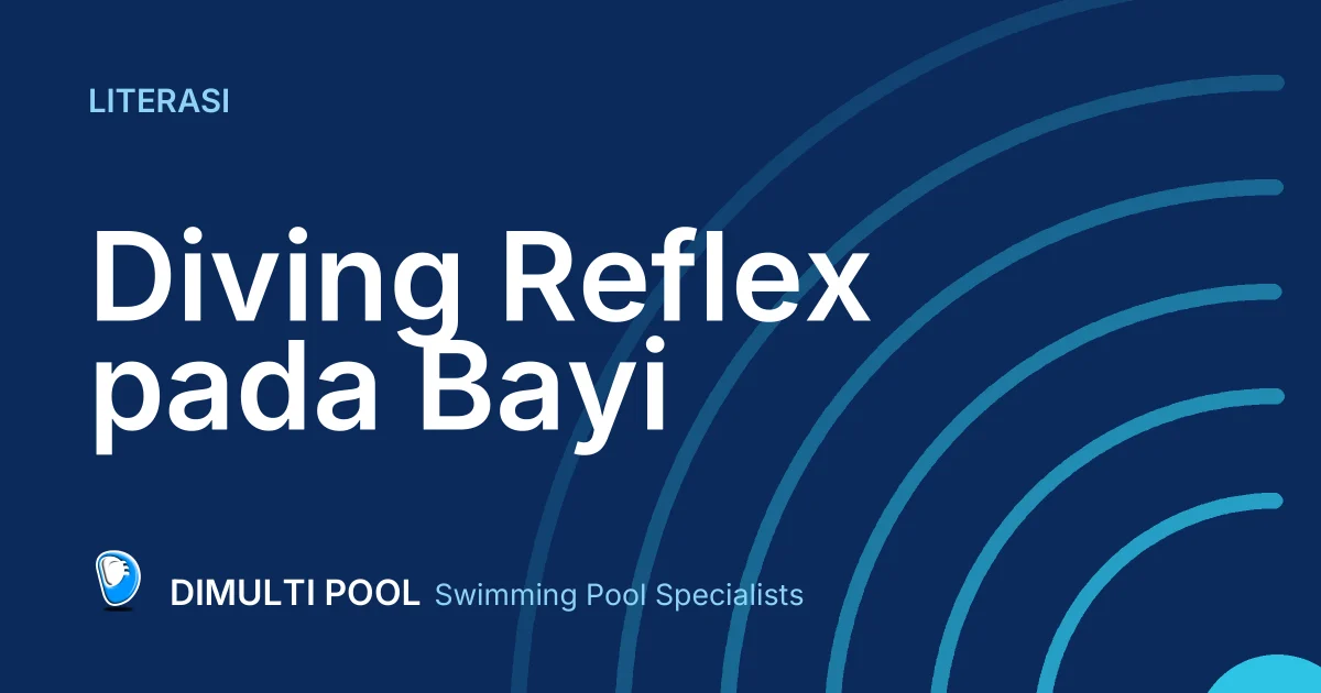 Diving Reflex pada Bayi, Apakah Tidak Perlu Lagi Diajarkan Berenang?